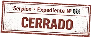 Expediente de Serpion 001 sello de cerrado